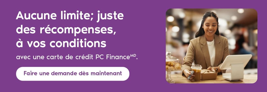 Aucune limite; juste des récompenses, à vos conditions.